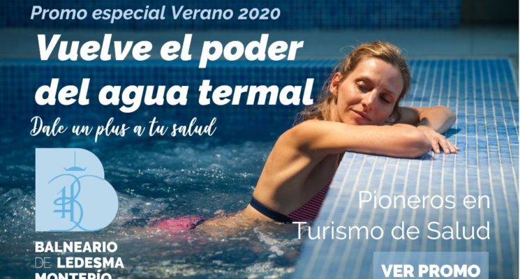 Promo Verano: Vuelve «El Poder del Agua Termal» cuando más se necesita con Balneario de Ledesma