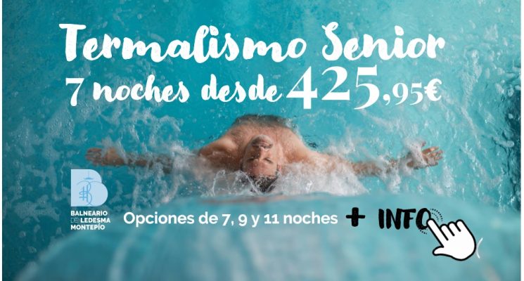Termalismo Senior: promoción Estancia especial #Otoño2021, desde 7 noches por solo 425,95€