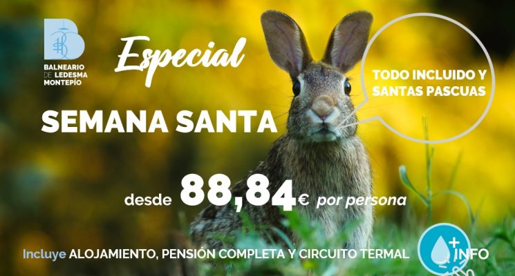 Promo especial Semana Santa en Balneario de Ledesma, todo desde 88,84€ por persona