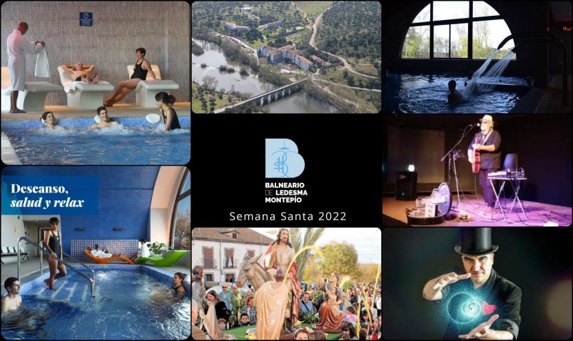 Semana Santa 2022 en el Balneario de Ledesma, guía de actividades y recursos para una escapada genial ¡