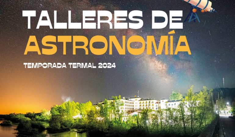 ¿Por qué un taller de astronomía en el Balneario de Ledesma?
