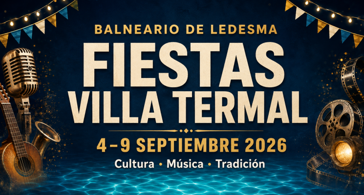 Septiembre llega al Balneario de Ledesma con las fiestas de la villa termal: música, cine y tradición para celebrar lo que nos une